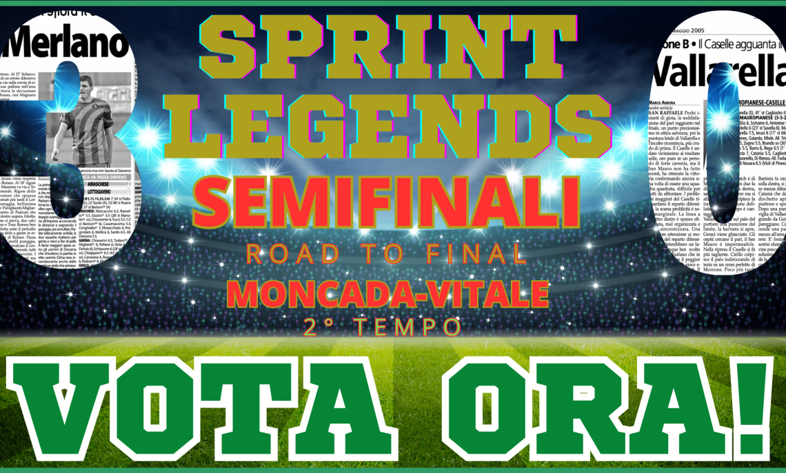 Sprint 30 Legends, in campo le semifinali! Vota la tua leggenda preferita: la finalissima la decidi tu!