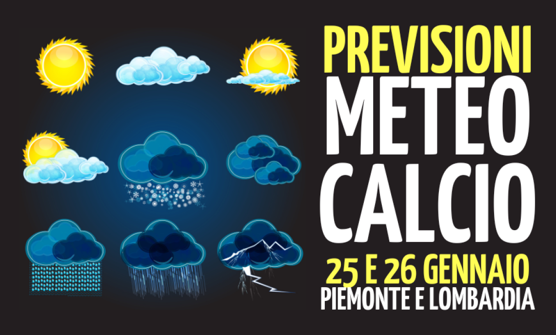Meteo dei calcio per Piemonte e Lombardia di sabato 18 e domenica 19 gennaio 2025